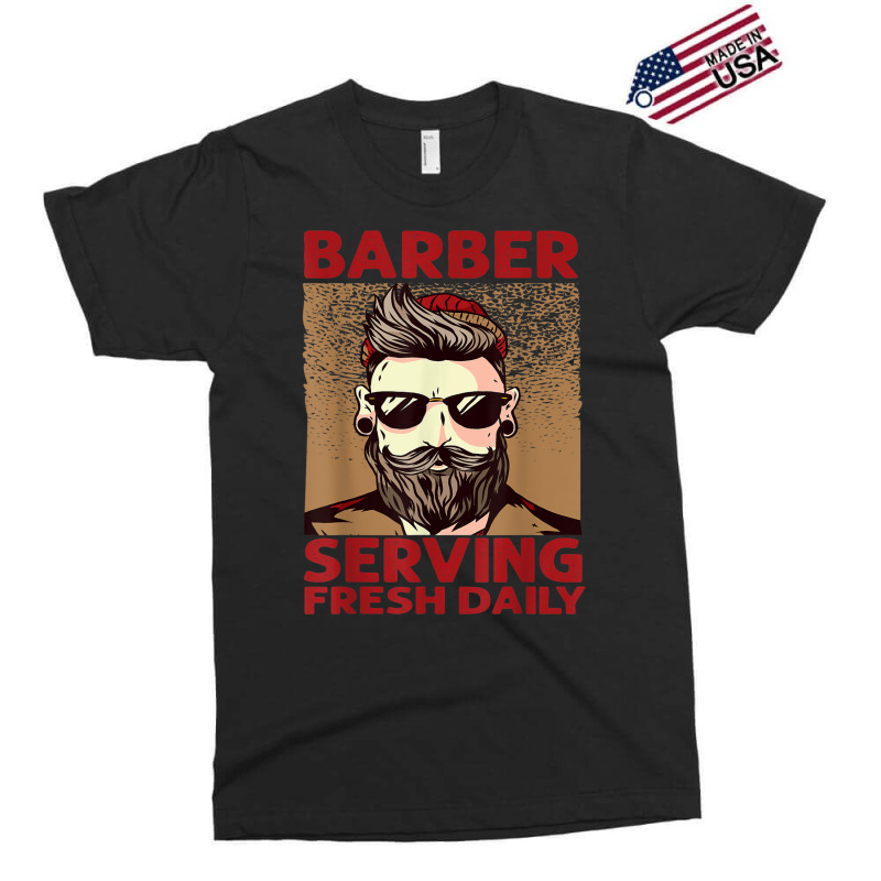 Barber Serving Fresh Daily   Haircut   Funny   Beards Exclusive T-shirt | Artistshot