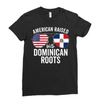 American Raised With Dominican Roots Dominican Republic Flag T Shirt Ladies Fitted T-shirt | Artistshot