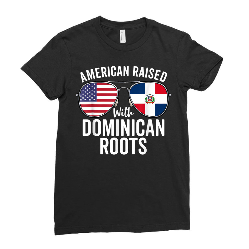 American Raised With Dominican Roots Dominican Republic Flag T Shirt Ladies Fitted T-Shirt by cm-arts | Artistshot