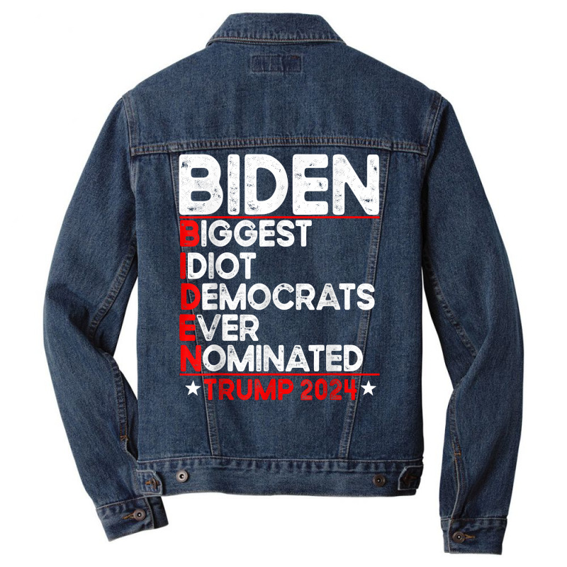 Anti Biden Biggest Idiot Democrats Ever Nominated Trump 2024 T Shirt Men Denim Jacket by lazhehurezhu | Artistshot