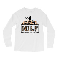 Milf Man I Love Fall Funny Woman Autumn Seasons Lover T Shirt Long Sleeve Shirts | Artistshot