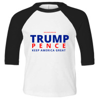 Trump Pence Keep America Great Toddler 3/4 Sleeve Tee | Artistshot