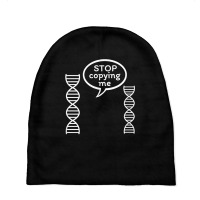 Stop Copying Me Funny Genetics Biology Dna Double Helix T Shirt Baby Beanies | Artistshot