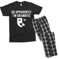 So Apparently I'm Dramatic Funny Artist Actor Actress Actings Men's T-shirt Pajama Set | Artistshot