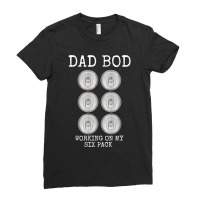 Mens Dad Bod Working On My Six Pack Funny Beer Father's Day Gift Ladies Fitted T-shirt | Artistshot