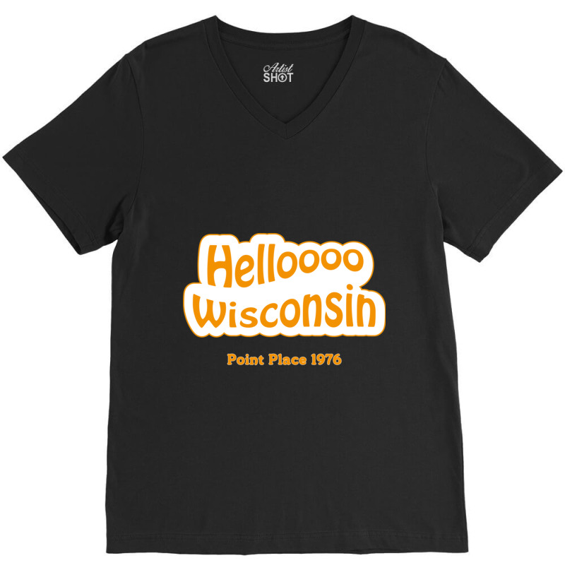 Helloooo Wisconsin V-Neck Tee by cm-arts | Artistshot