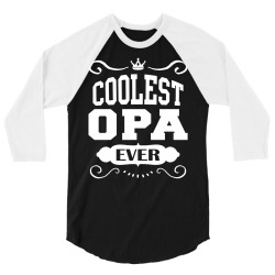 Coolest Opa Ever 3/4 Sleeve Shirt | Artistshot
