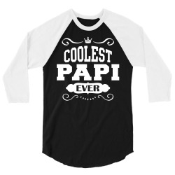 Coolest Papi Ever 3/4 Sleeve Shirt | Artistshot