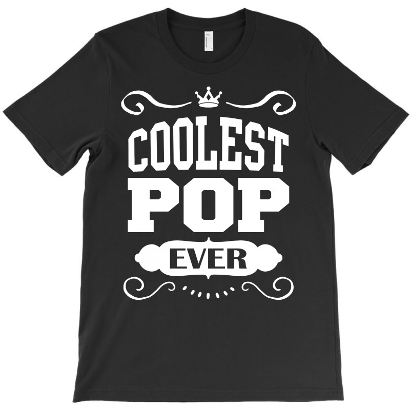 Coolest Pop Ever T-shirt | Artistshot