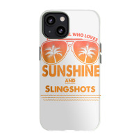 Just A Girl Who Loves Sunshine And Slingshots For Woman Tank Top Iphone 13 Case | Artistshot