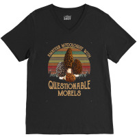 Amateur Mycologist With Questionable Morels Classic V-neck Tee | Artistshot