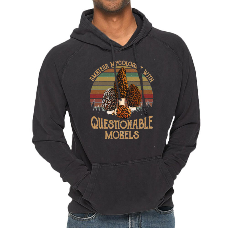 Amateur Mycologist With Questionable Morels Classic Vintage Hoodie by lyheranea | Artistshot