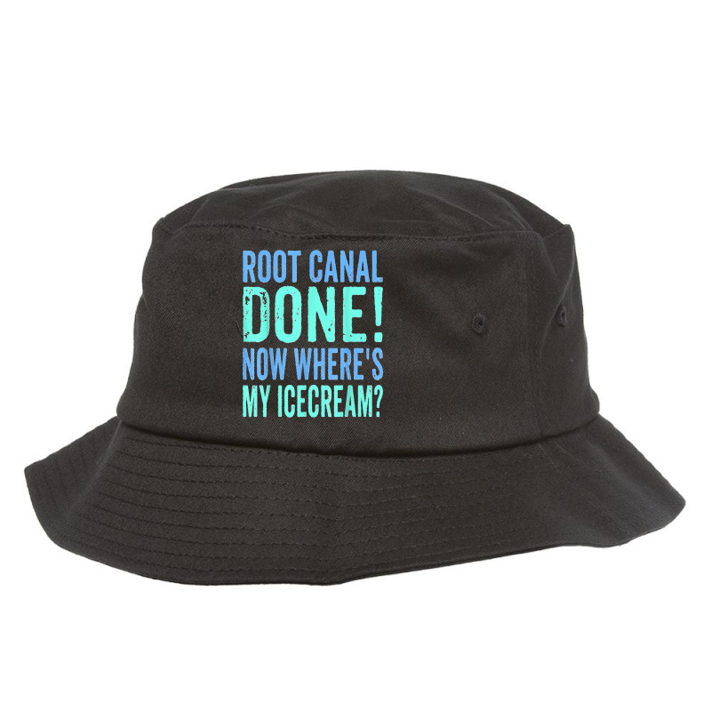 Root Canal Done Now Where's My Icecream Funny Dentist Dental Bucket Hat by cm-arts | Artistshot