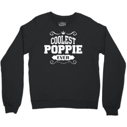 Coolest Poppie Ever Crewneck Sweatshirt | Artistshot