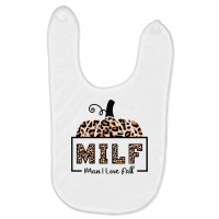 Milf Man I Love Fall Funny Woman Autumn Seasons Lover Sweatshirt Baby Bibs | Artistshot