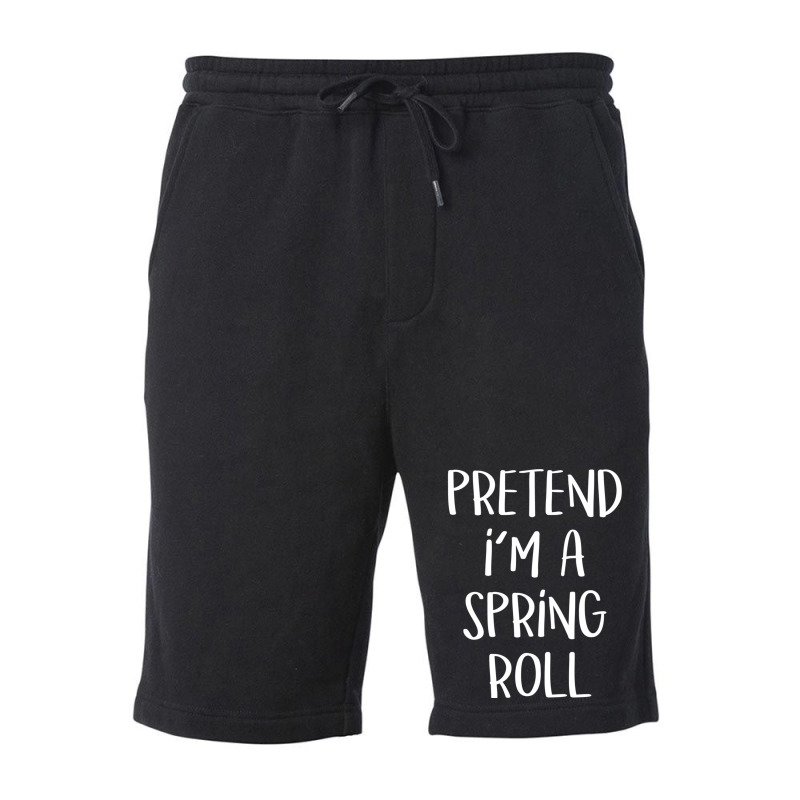 Pretend I'm A Spring Roll Costume Funny Food Halloween Party Long Slee Fleece Short | Artistshot