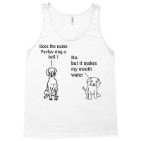 Does The Name Pavlov Ring A Bell T Shirt Tank Top | Artistshot