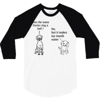 Does The Name Pavlov Ring A Bell T Shirt 3/4 Sleeve Shirt | Artistshot