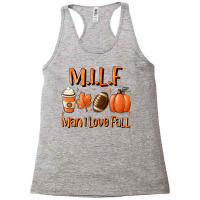 Milf Man I Love Fall Funny Woman Autumn Seasons Lover Pullover Hoodie Racerback Tank | Artistshot