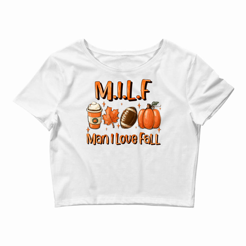 Milf Man I Love Fall Funny Woman Autumn Seasons Lover Pullover Hoodie Crop Top by cm-arts | Artistshot