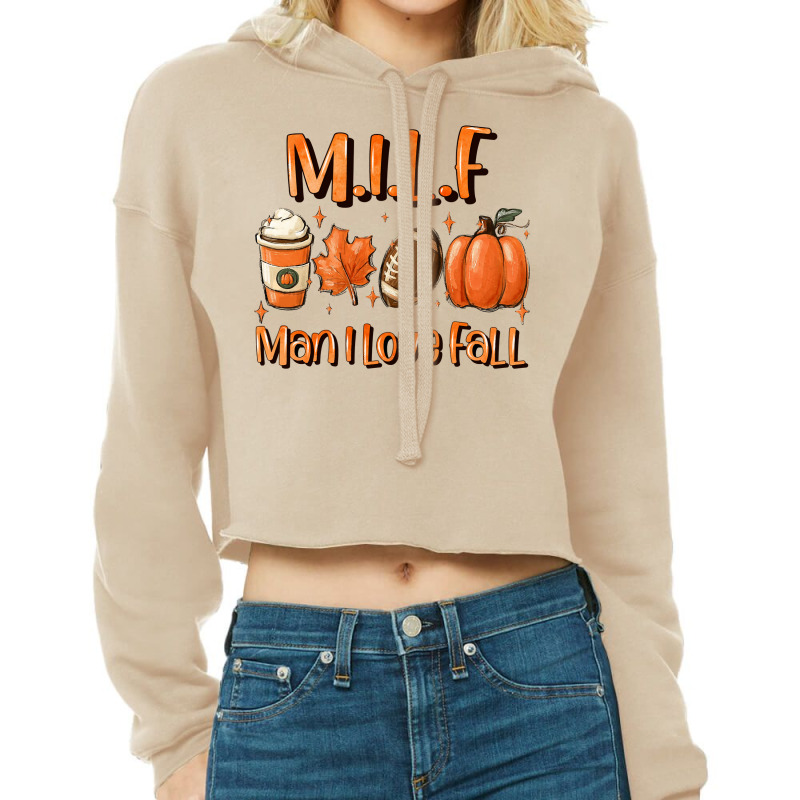 Milf Man I Love Fall Funny Woman Autumn Seasons Lover Pullover Hoodie Cropped Hoodie by cm-arts | Artistshot