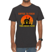 Vintage Retro Sunset Coffee To Focus Then Hocus Pocus Vintage T-shirt | Artistshot