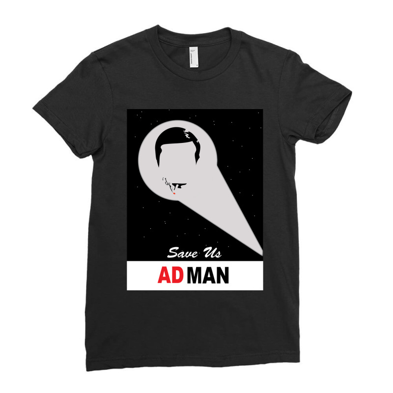 Save Us Ad Man Ladies Fitted T-shirt | Artistshot