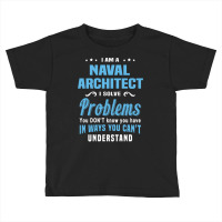 Naval Architect Toddler T-shirt | Artistshot