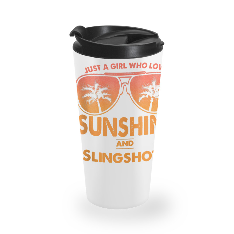 Just A Girl Who Loves Sunshine And Slingshots For Woman Tank Top Travel Mug | Artistshot