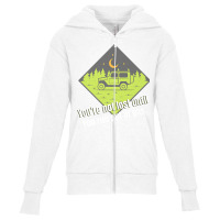 You're Not Lost Until You Run Out Of Gas Premium T Shirt Youth Zipper Hoodie | Artistshot