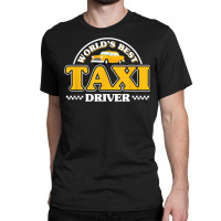 Taxicab Driver Cab Taxi Driving T Shirt Classic T-shirt | Artistshot