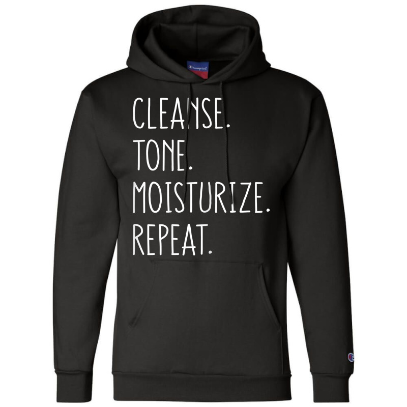 Womens Cleanse Tone Moisturize Repeat Funny Esthetician T Shirt Champion Hoodie | Artistshot