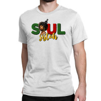 Soul Sistah Classic T-shirt | Artistshot