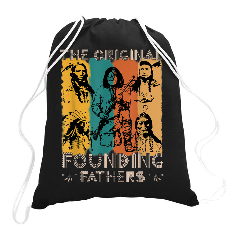 Original Founding Fathers Native American Indigenous Drawstring Bags | Artistshot