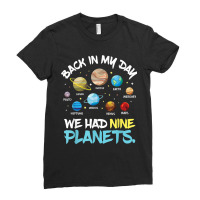 Back In My Day We Had Nine Planets Solar System Astronomys Ladies Fitted T-shirt | Artistshot