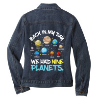 Back In My Day We Had Nine Planets Solar System Astronomys Ladies Denim Jacket | Artistshot