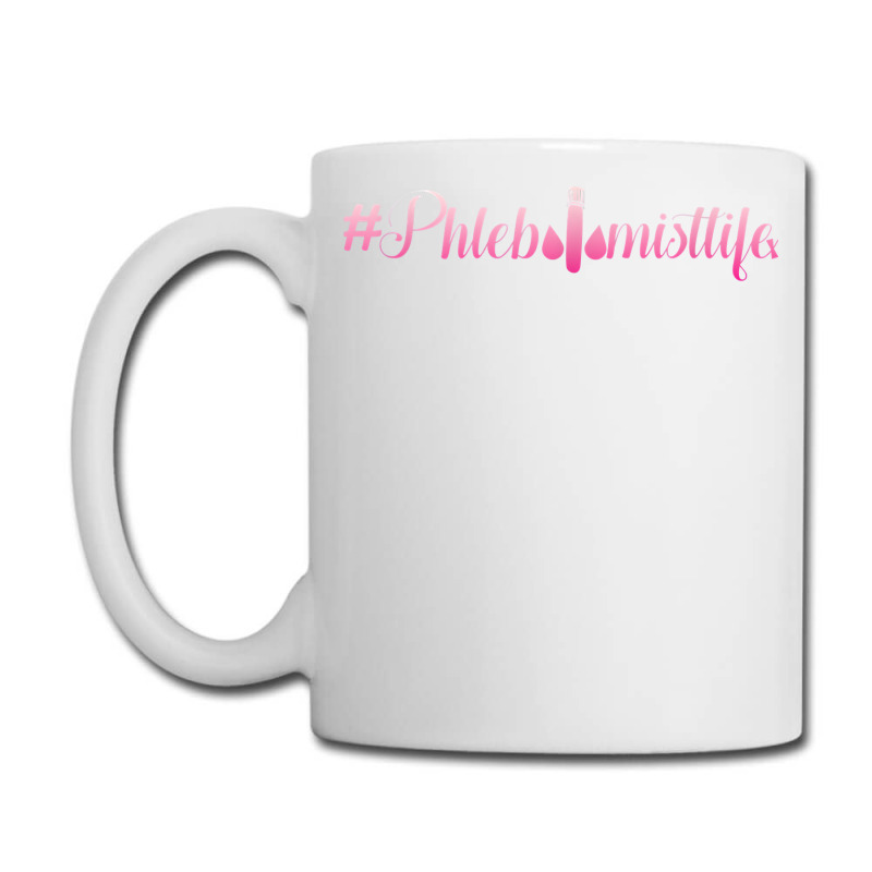 Phlebotomistlife Life Phlebotomy Blood Syringe Nurse Gift Coffee Mug | Artistshot