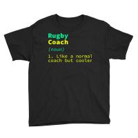 Rugby Coach Definition Funny Rugby Player Humor Team Sports Youth Tee | Artistshot