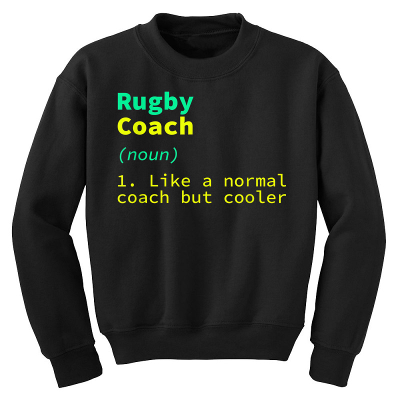 Rugby Coach Definition Funny Rugby Player Humor Team Sports Youth Sweatshirt | Artistshot