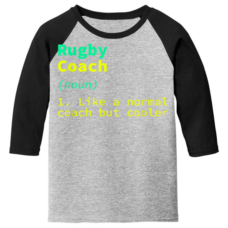 Rugby Coach Definition Funny Rugby Player Humor Team Sports Youth 3/4 Sleeve | Artistshot