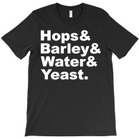 Hops Barley Water Yeast T-shirt | Artistshot