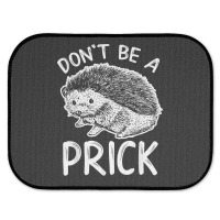 Don_t Be A Prick T Shirt, Funny Hedgehog Shirt Rear Car Mat | Artistshot