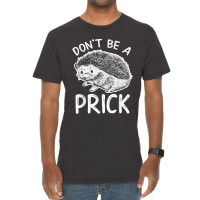 Don_t Be A Prick T Shirt, Funny Hedgehog Shirt Vintage T-shirt | Artistshot