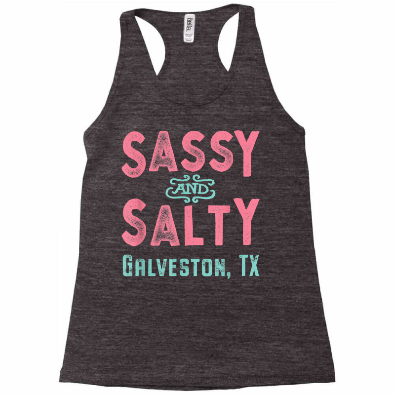 Galveston Texas Sassy And Salty Souvenir T Shirt Racerback Tank by cm-arts | Artistshot