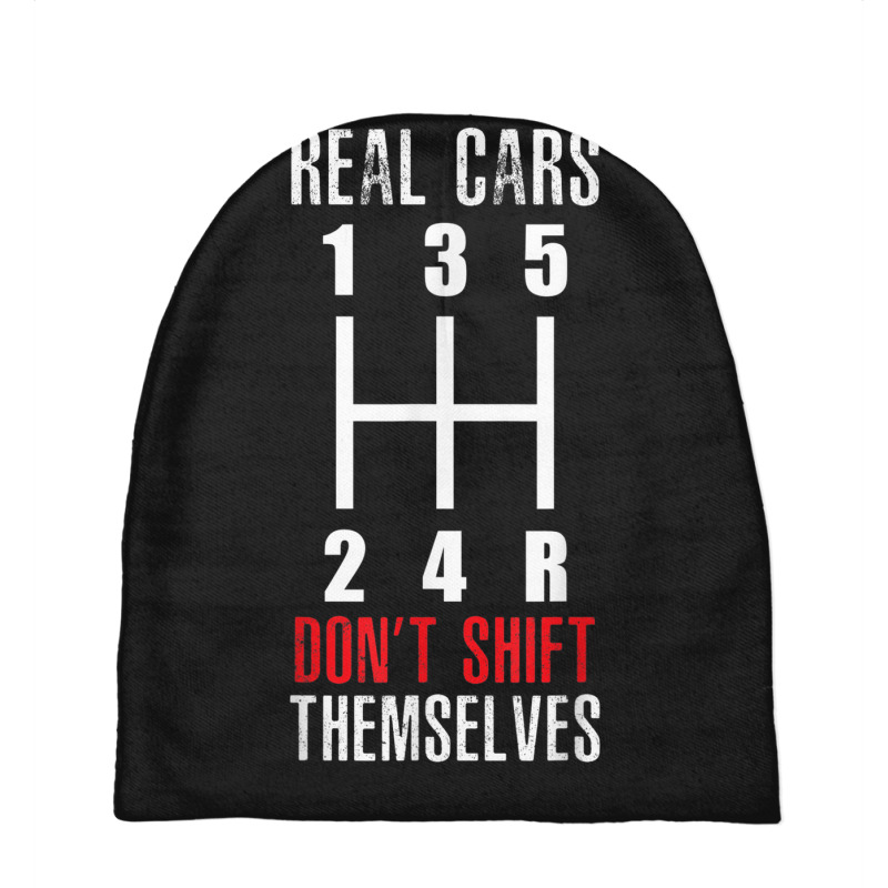 Stick Shift Real Cars Don't Shift Themselves Manual Shift Baby Beanies | Artistshot