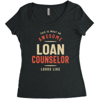 Funny Awesome Loan Counselor Job Occupation Women's Triblend Scoop T-shirt | Artistshot