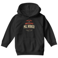 Funny Awesome Mill Worker Job Occupation Youth Hoodie | Artistshot