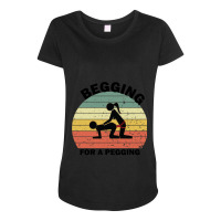 Begging For A Pegging Dominatrix Mistress Bdsm Pegged Maternity Scoop Neck T-shirt | Artistshot