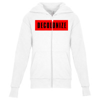 Decolonize Your Mind   Stay Woke   Resist & Protest Design T Shirt Youth Zipper Hoodie | Artistshot