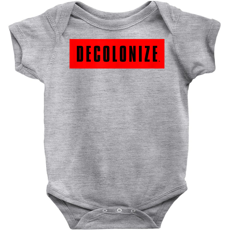 Decolonize Your Mind   Stay Woke   Resist & Protest Design T Shirt Baby Bodysuit | Artistshot